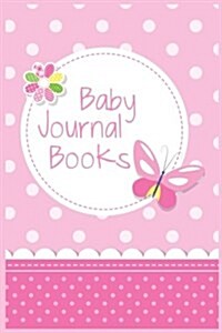 Baby Journal Books: First 5 Years of Memories Blank Date No Month (Paperback)