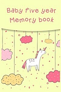 Baby Five Year Memory Book: First 5 Years of Memories Blank Date No Month (Paperback)
