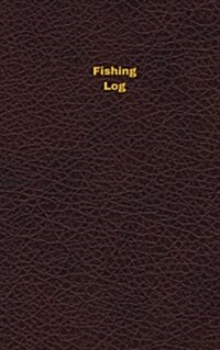Fishing Log (Logbook, Journal - 96 Pages, 5 X 8 Inches): Fishing Logbook (Deep Wine Cover, Small) (Paperback)