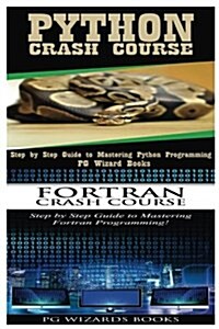 Python Crash Course + FORTRAN Crash Course (Paperback)