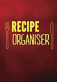 Recipe Organiser: Blank Recipe Cookbook Journal V1 (Paperback)