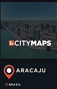 City Maps Aracaju Brazil (Paperback)