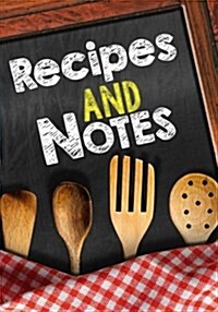 Recipes and Notes: Blank Recipe Cookbook Journal V2 (Paperback)