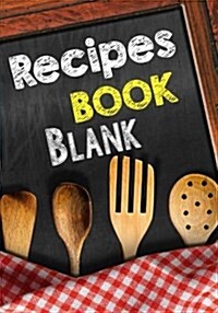 Recipes Book Blank: Blank Recipe Cookbook Journal V2 (Paperback)