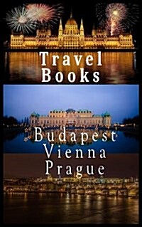 Travel Books Budapest Vienna Prague: Blank Trip Planner & Organizer (Paperback)