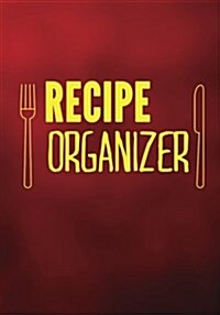 Recipe Organizer: Blank Recipe Cookbook Journal V1 (Paperback)
