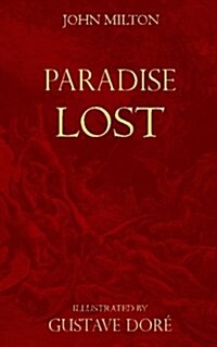 Paradise Lost: Miltons Original Edition (1667) + Dores 50 Illustrations (1866) (Paperback)