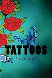Tattoos: 150 Page Lined Notebook (Paperback)