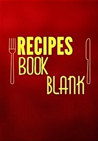 Recipes Book Blank: Blank Recipe Cookbook Journal V1 (Paperback)