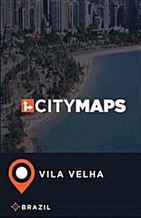 City Maps Vila Velha Brazil (Paperback)