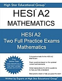 Hesi A2 Mathematics: Hesi A2 Math Exam - Health Education Systems Incorporated (Paperback)