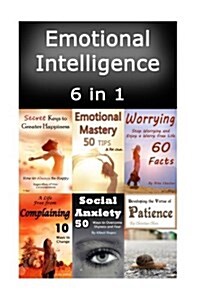 Emotional Intelligence: Be in Control of Your Emotions and Master Yourself (Paperback)