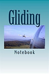 Gliding: 150 Page Lined Notebook (Paperback)