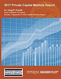 2017 Private Capital Markets Report (Paperback)
