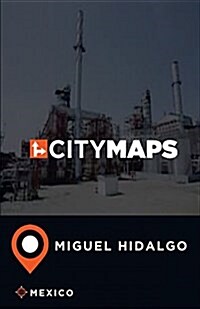 City Maps Miguel Hidalgo Mexico (Paperback)