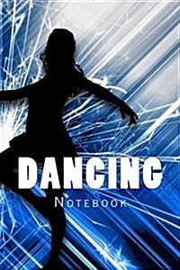 Dancing: 150 Page Lined Notebook (Paperback)