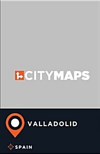 City Maps Valladolid Spain (Paperback)