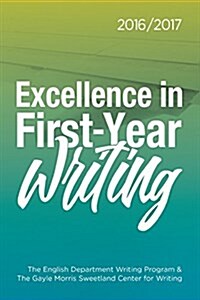 Excellence in First-Year Writing 2016/2017 (Paperback)