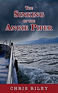 Sinking of the Angie Piper (Paperback)