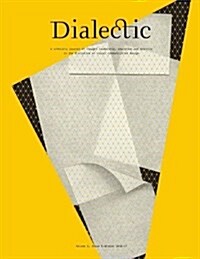Dialectic: A Scholarly Journal of Thought Leadership, Education and Practice in the Discipline of Visual Communication Design Vol (Paperback)