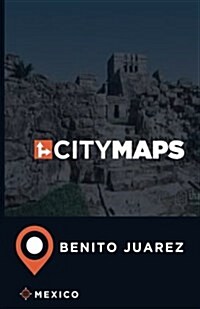 City Maps Benito Juarez Mexico (Paperback)