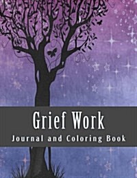 Grief Work Journal and Coloring Book (Paperback)