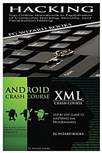 Hacking + Android Crash Course + XML Crash Course (Paperback)