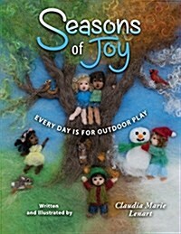 Seasons of Joy: Every Day Is for Outdoor Play (Paperback)