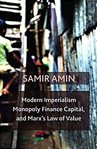Modern Imperialism, Monopoly Finance Capital, and Marxs Law of Value: Monopoly Capital and Marxs Law of Value (Paperback)