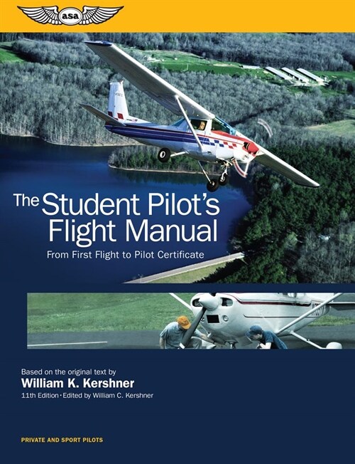 The Student Pilots Flight Manual: From First Flight to Pilot Certificate (Paperback, 11)