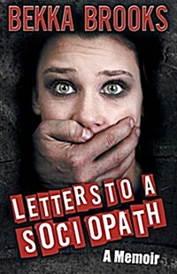 Letters to a Sociopath: A Memoir (Paperback)