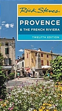 Rick Steves Provence & the French Riviera (Paperback, 12)