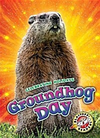 Groundhog Day (Library Binding)