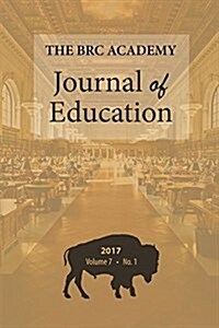 The Brc Academy Journal of Education: Volume 6, Number 1 (Paperback)