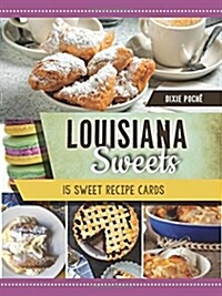 Louisiana Sweets: 15 Sweet Recipe Cards (Loose Leaf)