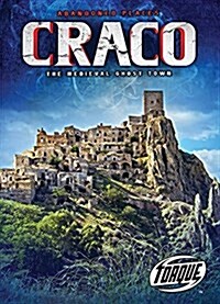 Craco: The Medieval Ghost Town (Library Binding)
