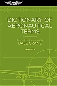 Dictionary of Aeronautical Terms: Over 11,000 Entries (Paperback)