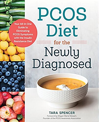 Pcos Diet for the Newly Diagnosed: Your All-In-One Guide to Eliminating Pcos Symptoms with the Insulin Resistance Diet (Paperback)