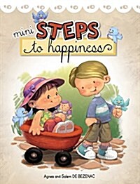 Mini Steps to Happiness: Growing Up with the Fruit of the Spirit (Hardcover)
