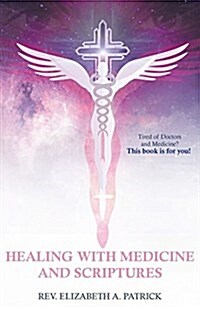 Healing with Medicine and Scriptures (Paperback)