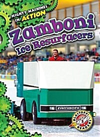 Zamboni Ice Resurfacers (Library Binding)