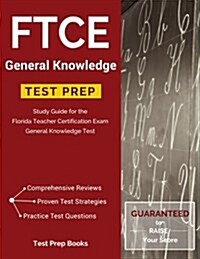 Ftce General Knowledge Test Prep: Study Guide for the Florida Teacher Certification Exam General Knowledge Test (Paperback)