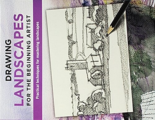 Drawing Landscapes for the Beginning Artist: Practical Techniques for Mastering Landscapes (Paperback)