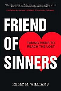 Friend of Sinners: Taking Risks to Reach the Lost (Paperback)