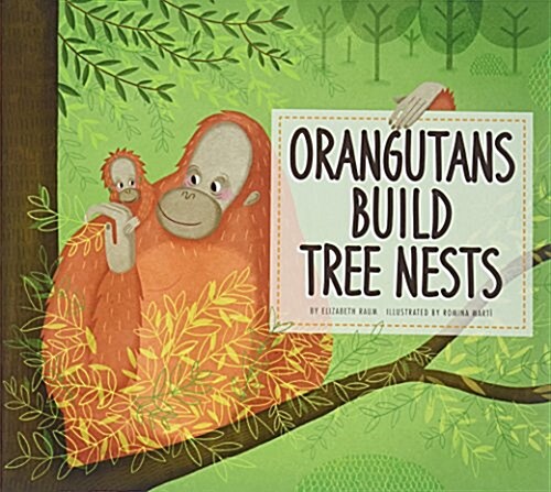 Los Orangutanes y Sus Nidos (Orangutans Build Tree Nests) (Hardcover)