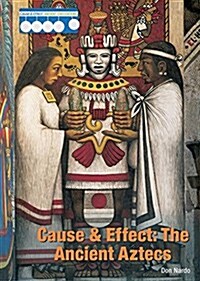 The Ancient Aztecs (Hardcover)