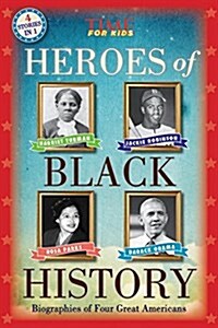 Heroes of Black History: Biographies of Four Great Americans (America Handbooks, a Time for Kids Series) (Hardcover)