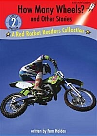 How Many Wheels? and Other Stories: A Red Rocket Readers Collection (Library Binding)