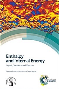 Enthalpy and Internal Energy : Liquids, Solutions and Vapours (Hardcover)