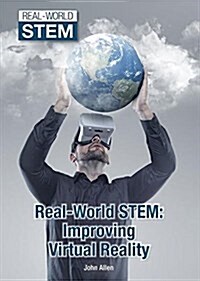 Real-World Stem: Improving Virtual Reality (Hardcover)